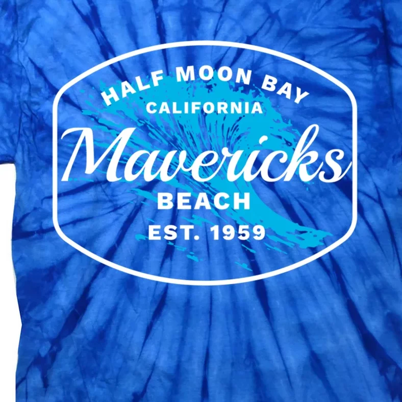 Half Moon Bay Mavericks Beach Surfing Gift Travel Gift Tie-Dye T-Shirt