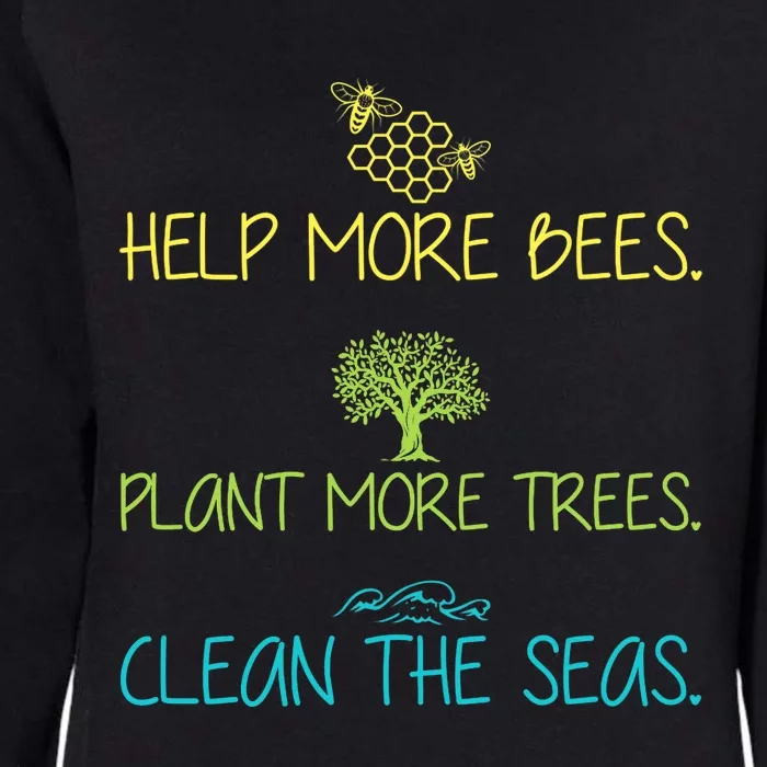 Help More Bees Plant More Trees Clean Seas Tee Womens California Wash Sweatshirt