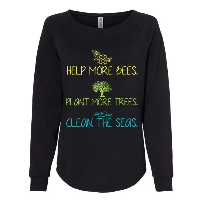 Help More Bees Plant More Trees Clean Seas Tee Womens California Wash Sweatshirt