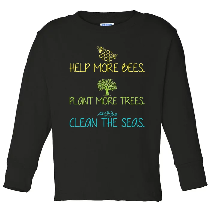 Help More Bees Plant More Trees Clean Seas Tee Toddler Long Sleeve Shirt