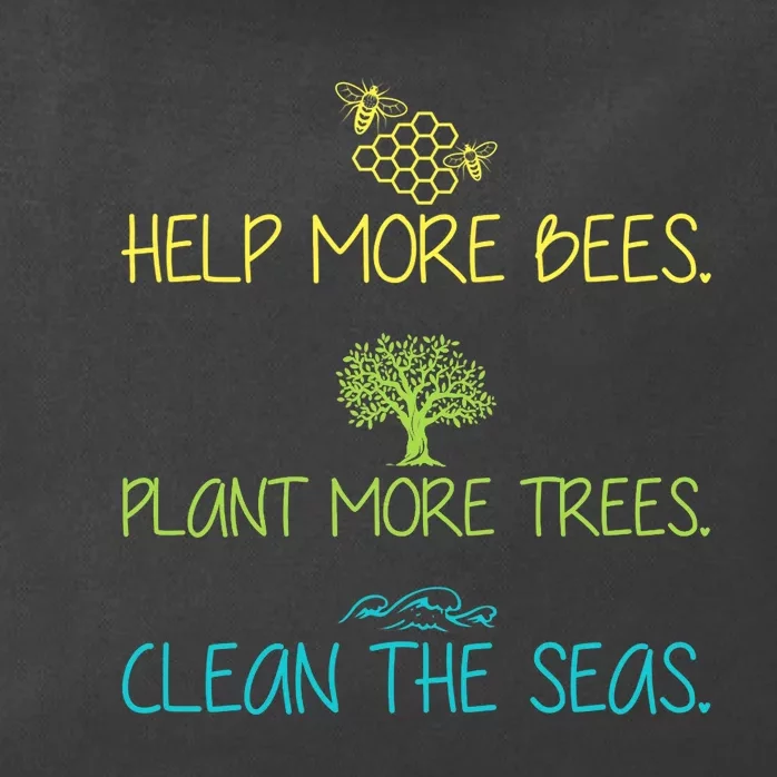 Help More Bees Plant More Trees Clean Seas Tee Zip Tote Bag