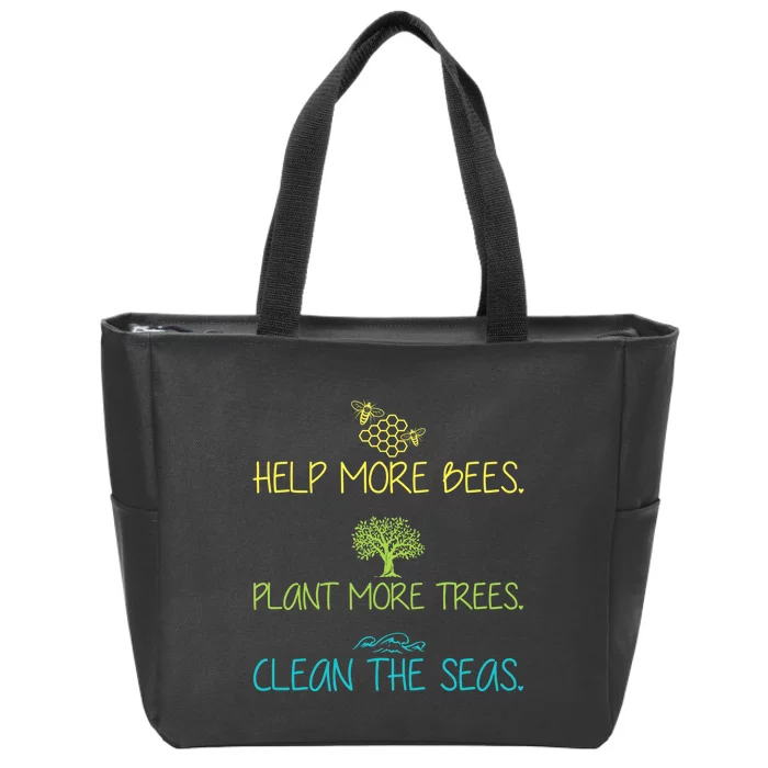 Help More Bees Plant More Trees Clean Seas Tee Zip Tote Bag