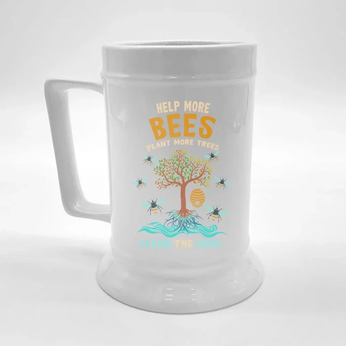 Help More Bees Plant More Trees Clean The Seas Nature Lover Gift Front & Back Beer Stein