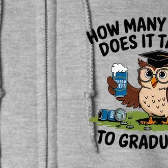 How Many Beers Does It Take To Graduate Full Zip Hoodie