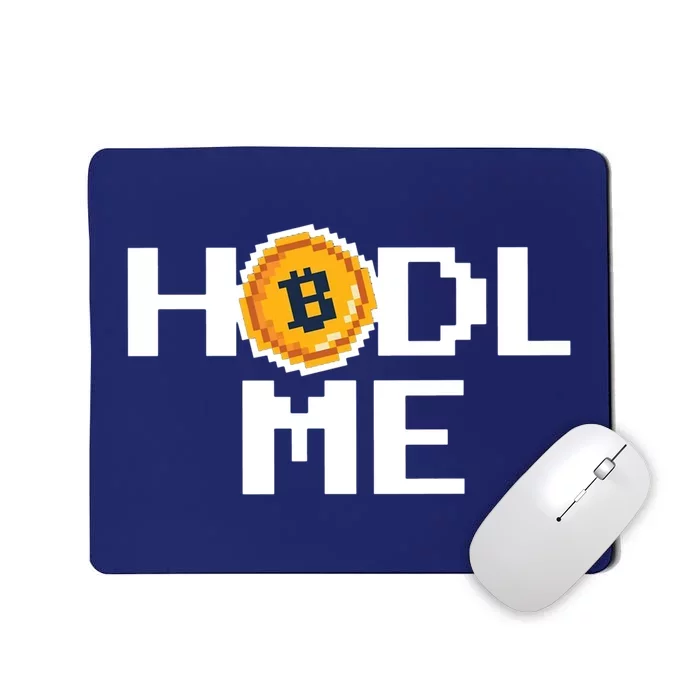 Hold Me Bitcoin Mousepad