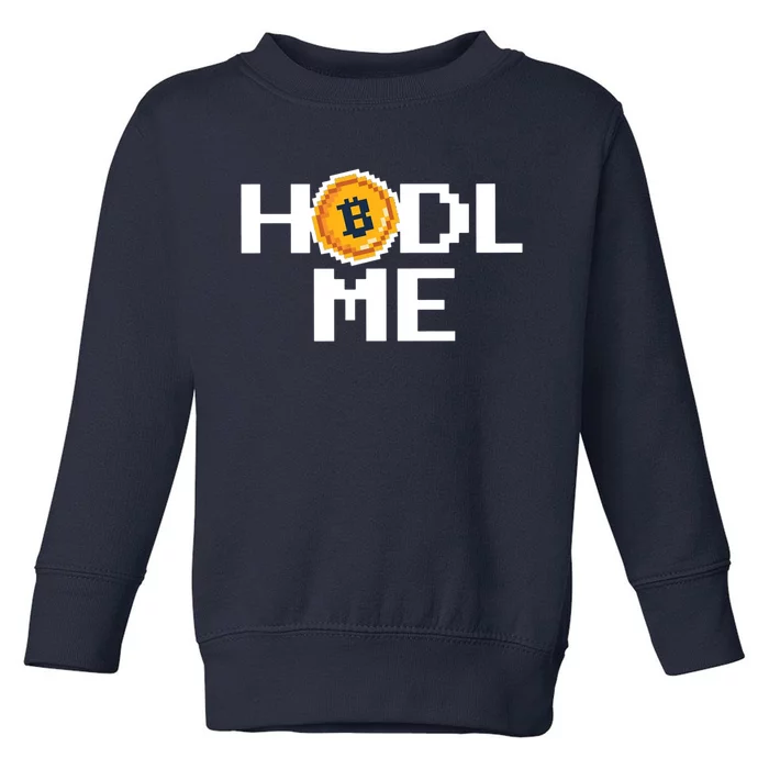 Hold Me Bitcoin Toddler Sweatshirt