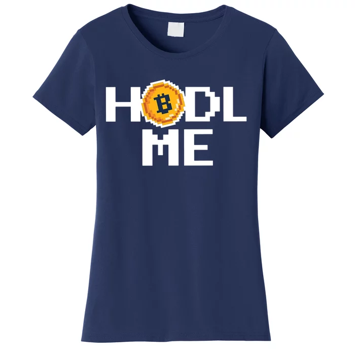 Hold Me Bitcoin Women's T-Shirt