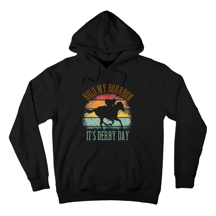 Hold My Bourbon ItS Derby Day Kentucky Horse Racing Hoodie