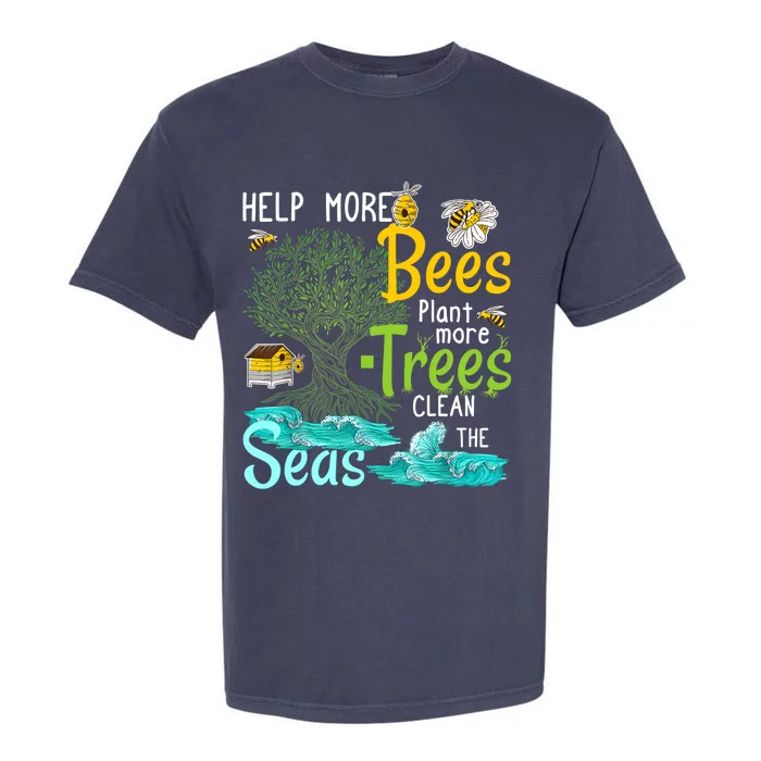 Help More Bees Plant More Trees Clean Seas Tee Garment-Dyed Heavyweight T-Shirt