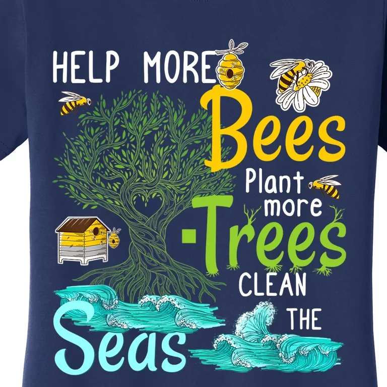 Help More Bees Plant More Trees Clean Seas Tee Women's T-Shirt