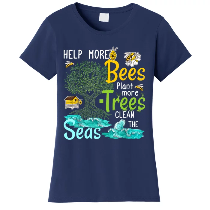 Help More Bees Plant More Trees Clean Seas Tee Women's T-Shirt