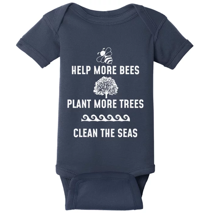 Help More Bees Plant More Trees Clean The Seas Gift Baby Bodysuit