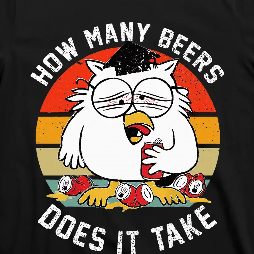 How Many Beers Does It Take T-Shirt