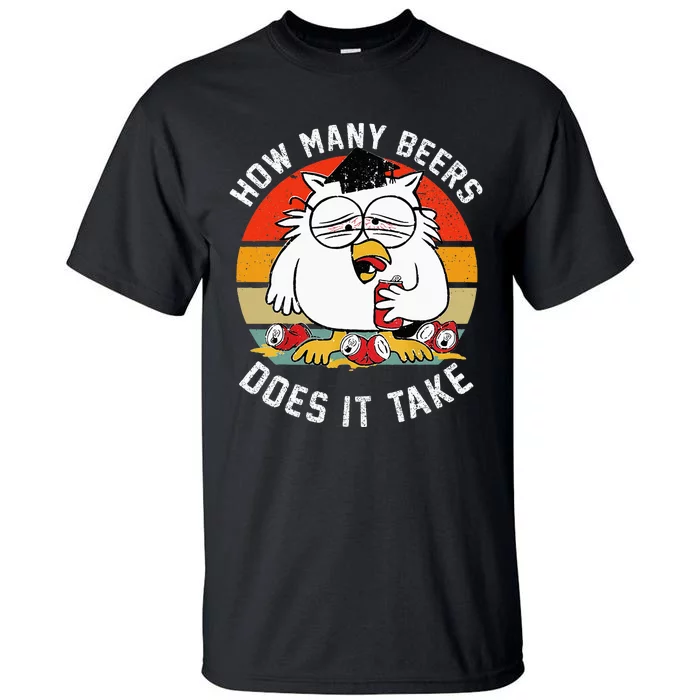 How Many Beers Does It Take Tall T-Shirt