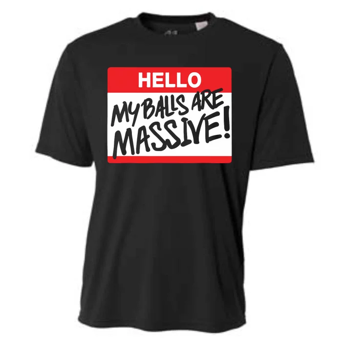 Hello My Balls Are Massive Cooling Performance Crew T-Shirt