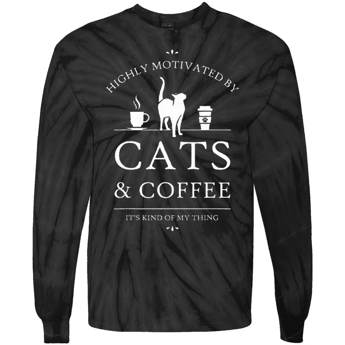 Highly Motivated By Cats And Coffee Tie-Dye Long Sleeve Shirt