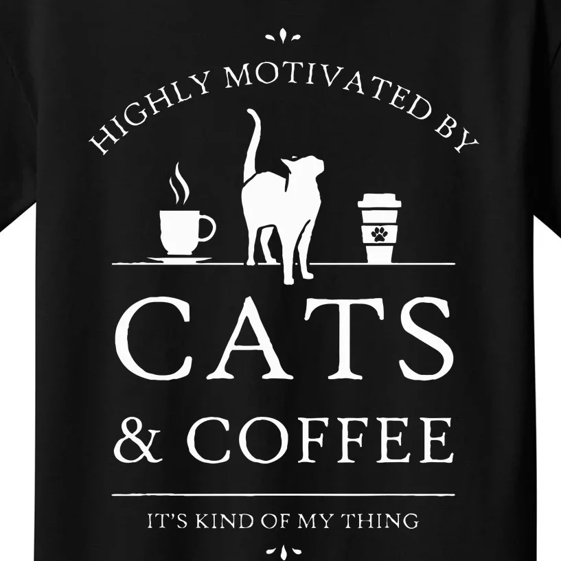 Highly Motivated By Cats And Coffee Kids T-Shirt