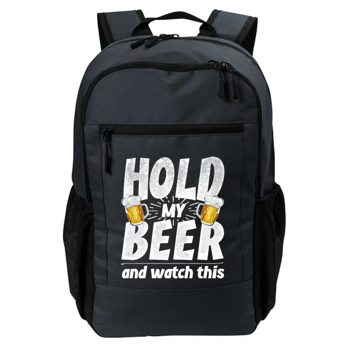 Hold My Beer And Watch This Funny Beer Ing Cool Gift Daily Commute Backpack