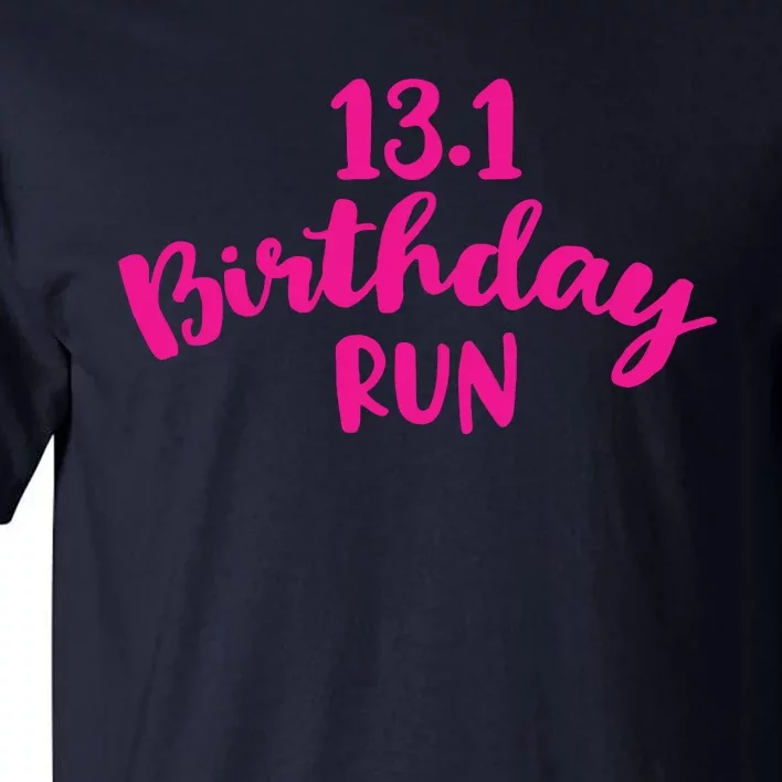 Half Marathon Birthday Runner Gift Running Tall T-Shirt