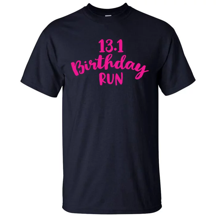 Half Marathon Birthday Runner Gift Running Tall T-Shirt