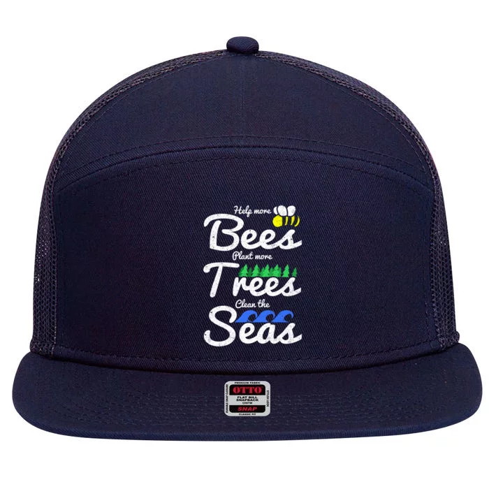 Help More Bees Plant More Trees Clean The Seas Save The Bees Great Gift 7 Panel Mesh Trucker Snapback Hat