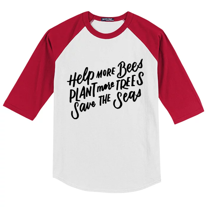 Help More Bees Plant More Trees Save The Seas Gift Kids Colorblock Raglan Jersey