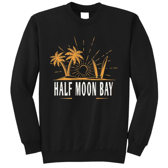 Half Moon Bay California Vintage Beach Tall Sweatshirt