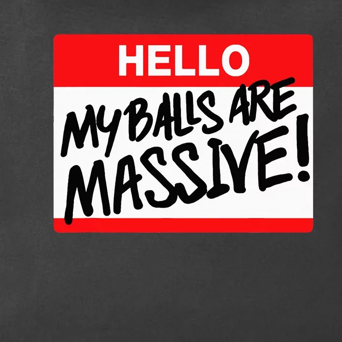 Hello My Balls Are Massive Zip Tote Bag