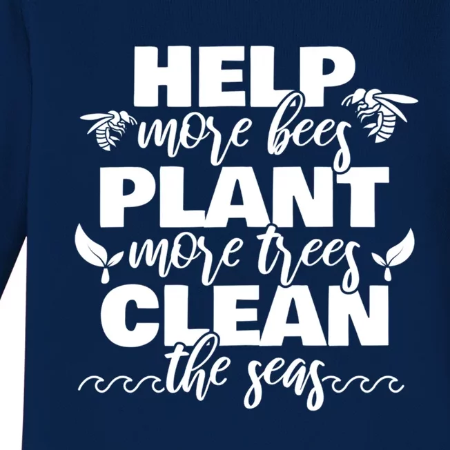 Help More Bees Plant More Trees Clean The Seas Beekeepers Great Gift Baby Long Sleeve Bodysuit