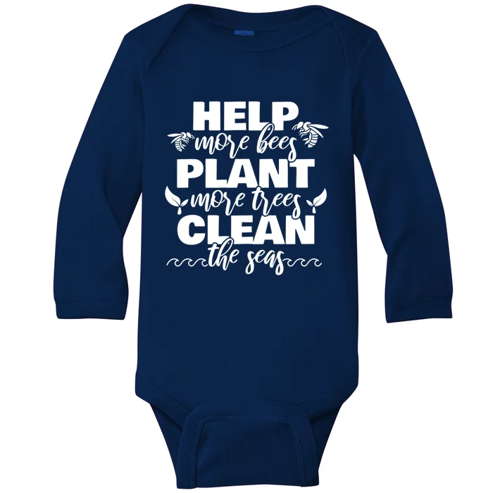 Help More Bees Plant More Trees Clean The Seas Beekeepers Great Gift Baby Long Sleeve Bodysuit