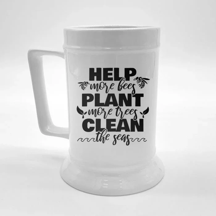 Help More Bees Plant More Trees Clean The Seas Beekeepers Great Gift Front & Back Beer Stein