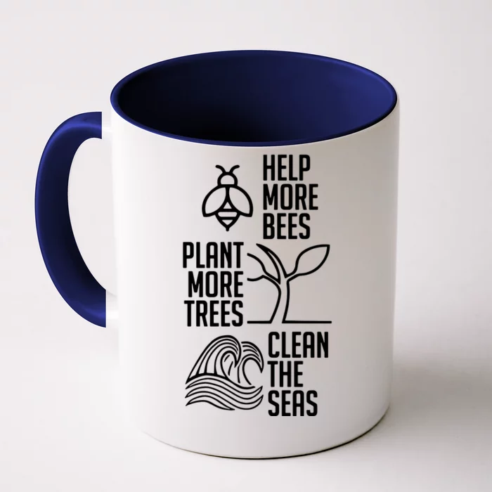 Help More Bees Plant More Trees Clean The Seas Front & Back Coffee Mug