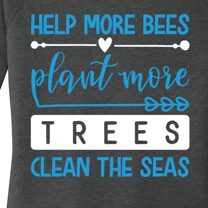 Help More Bees Plant More Trees Clean The Seas Women's Perfect Tri Tunic Long Sleeve Shirt