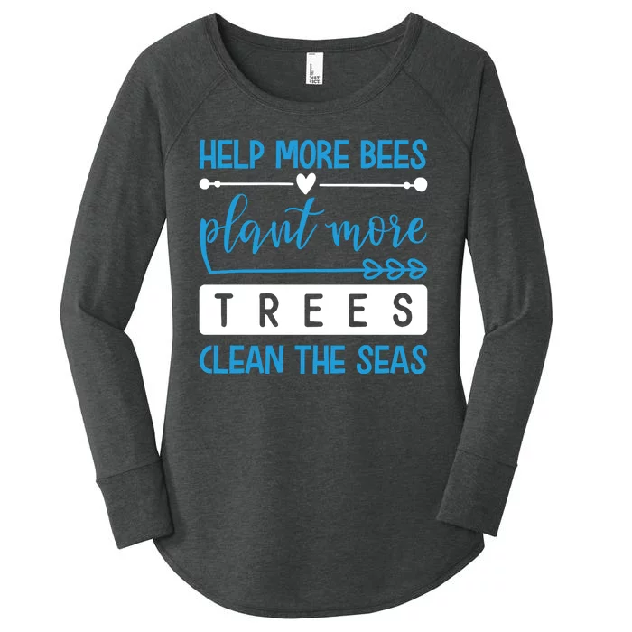 Help More Bees Plant More Trees Clean The Seas Women's Perfect Tri Tunic Long Sleeve Shirt