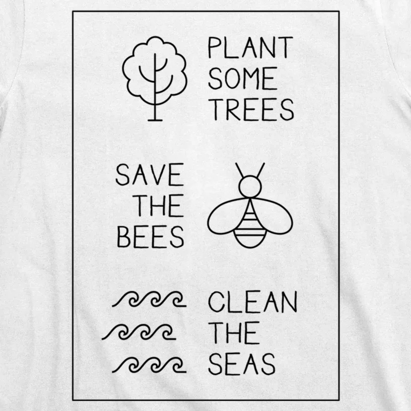 Help More Bees Plant More Trees Clean The Seas Gift T-Shirt