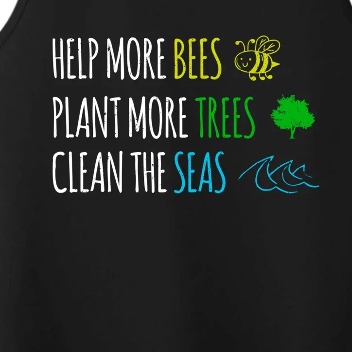 Help More Bees Plant Trees Clean The Seas Save No Planet B Cute Gift Performance Tank