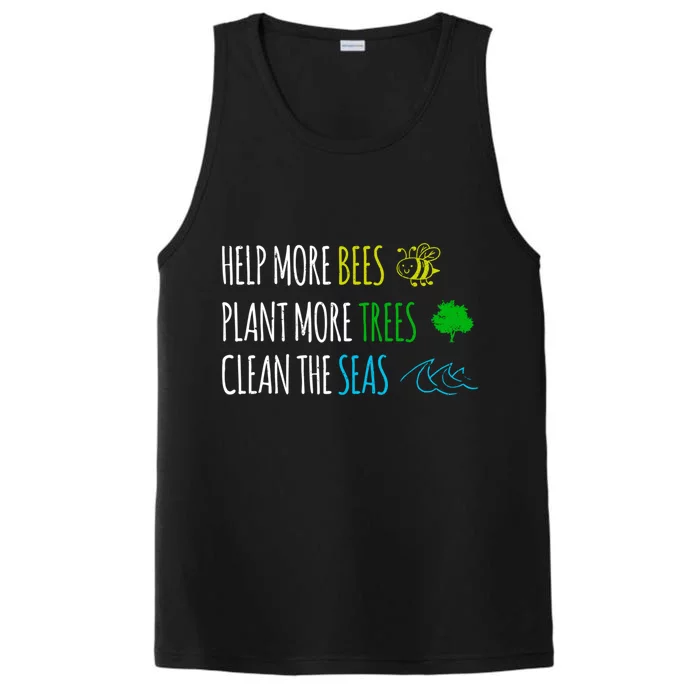 Help More Bees Plant Trees Clean The Seas Save No Planet B Cute Gift Performance Tank