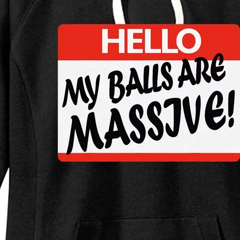 Hello My Balls Are Massive Women's Fleece Hoodie