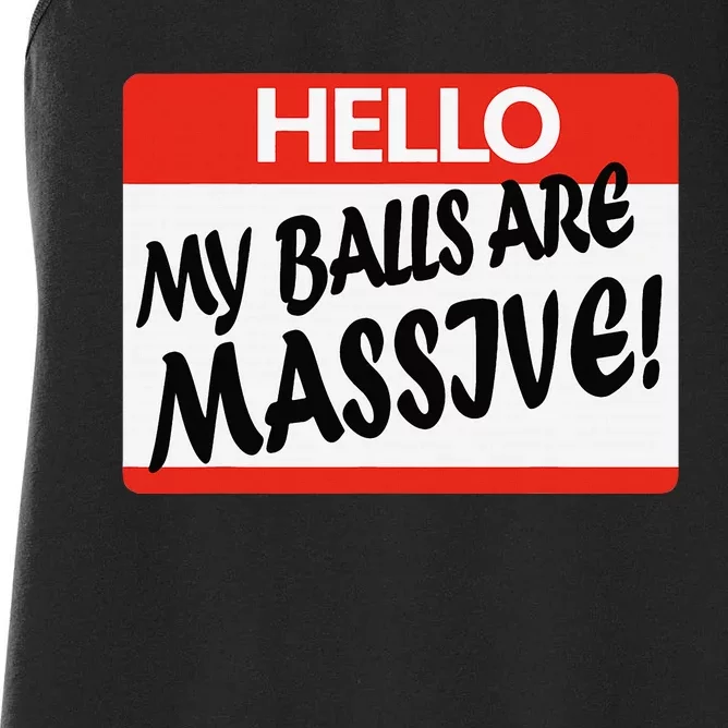 Hello My Balls Are Massive Women's Racerback Tank