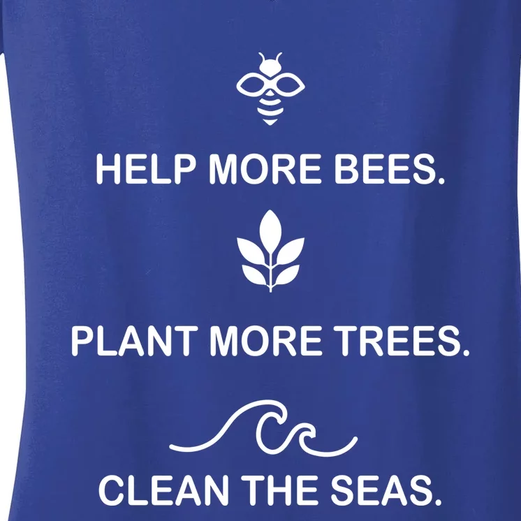 Help More Bees Plant More Tree Clean The Seas Gift Women's V-Neck T-Shirt