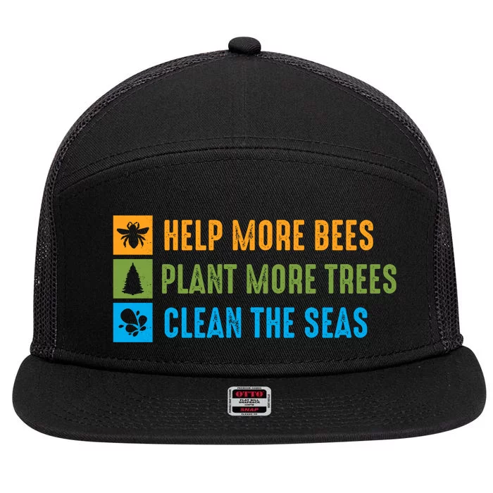 Help More Bees Plant More Trees Clean The Seas Earth Day Graphic 7 Panel Mesh Trucker Snapback Hat