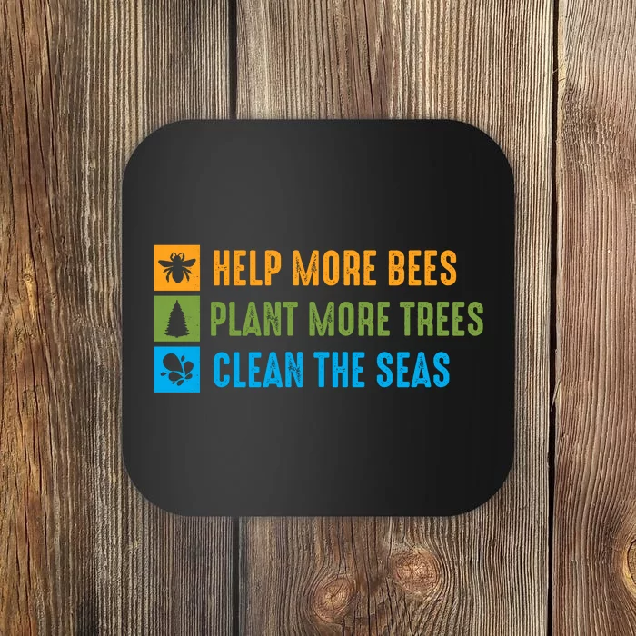 Help More Bees Plant More Trees Clean The Seas Earth Day Graphic Coaster