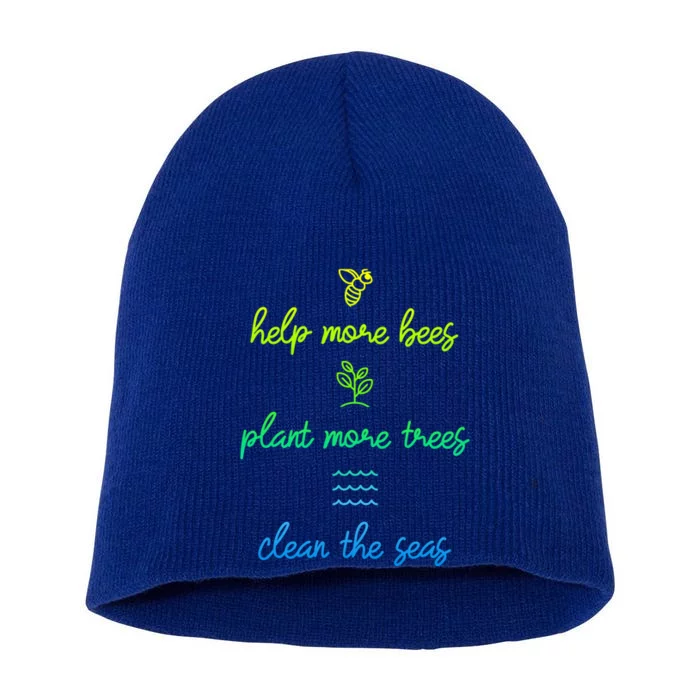 Help More Bees Plant More Trees Clean The Seas Funny Gift Nature Gift Short Acrylic Beanie