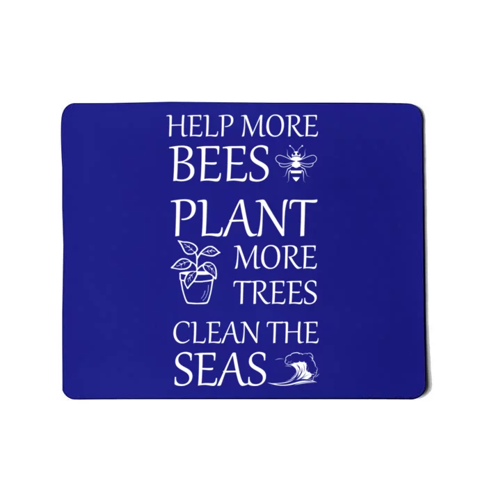 Help More Bees Plant More Trees Clean The Seas Beekeeper Gift Mousepad