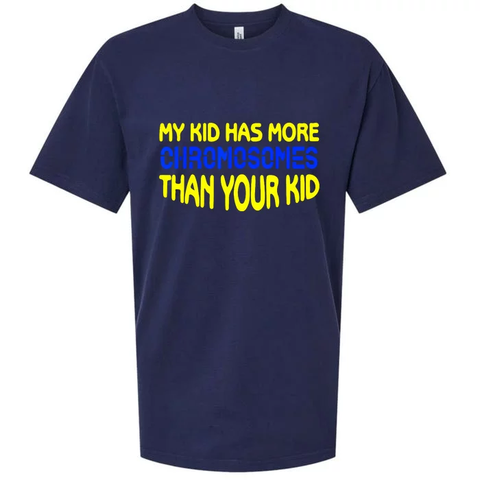 Has More Chromosomes Than Your Mom Dad Idea Down Syndrome Awareness Gift Sueded Cloud Jersey T-Shirt