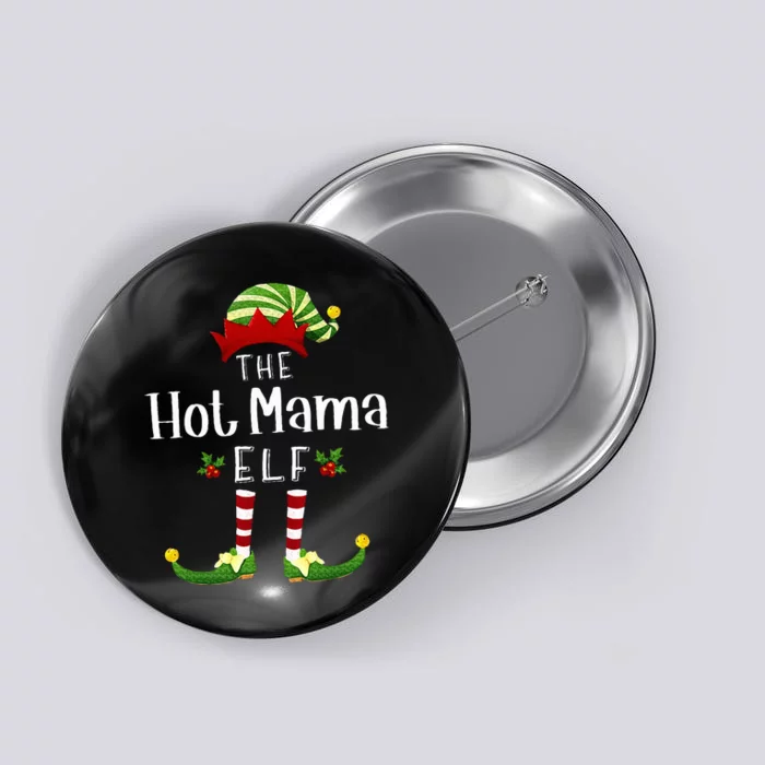 Hot Mama Christmas Elf Matching Pajama XMas Party Button