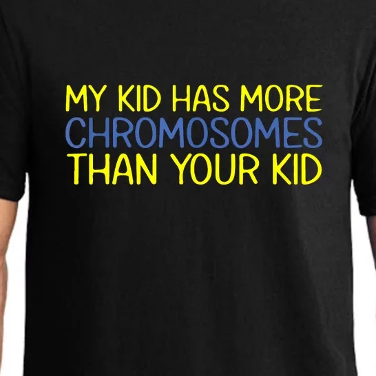 Has More Chromosomes Down Syndrome Awareness Gift Pajama Set