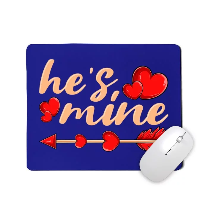 He's Mine Couple Valentine's Day Great Gift Mousepad