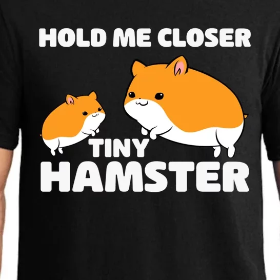 Hold Me Closer Tiny Hamster Hamster Gift Pajama Set