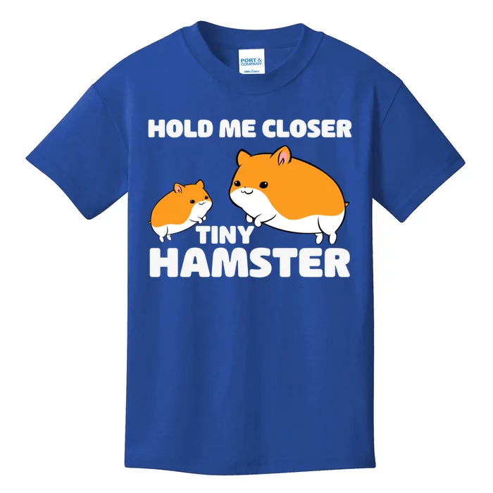 Hold Me Closer Tiny Hamster Hamster Gift Kids T-Shirt